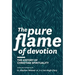 The Pure Flame of Devotion: The History of Christian Spirituality (Hc)