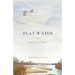 Flat Water: Nebraska Poems