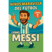 Niños Maravilla del Fútbol: Lionel Messi