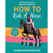 How To Ride A Horse: Giddy Up Beginner Books (2): Riding Lessons for Beginners