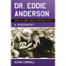 Dr. Eddie Anderson, Hall of Fame College Football Coach: A Biography