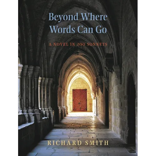 Beyond Where Words Can Go: A Novel in 200 Sonnets