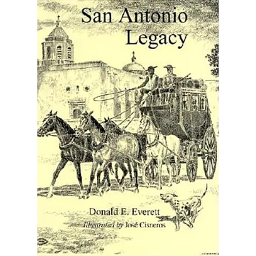 San Antonio Legacy: Folklore and Legends of a Diverse People
