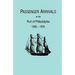 Passenger Arrivals at the Port of Philadelphia, 1800-1819. the Philadelphia Baggage Lists