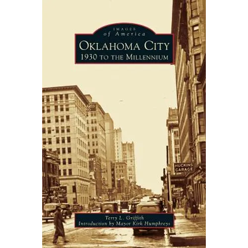 Oklahoma City: 1930 to the Millennium