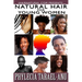 Natural Hair for Young Women: A step-by-step guide to Natural Hair for Black Women, the Best Hair Products, Hair Growth, Hair Treatments, Natural Ha