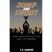 Jump and Shout: Lessons Learned on the Path to a High School State Championship: Lessons Learned
