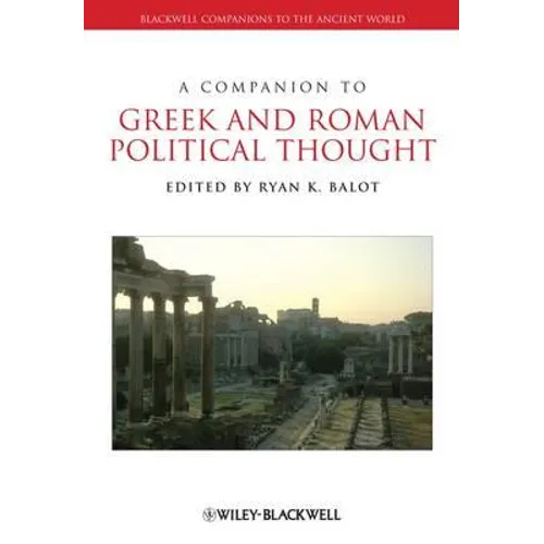 A Companion to Greek and Roman Political Thought
