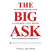 The Big Ask: Unlock the Possibilities in Your Work, Life & Dreams with Courageous Requests