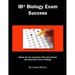Ib Biology Exam Success: Master the Key Vocabulary of the International Baccalaureate Exam in Biology