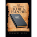 So, You Want to Be a Preacher: . . . Called to Preach. . . (Acts 16:10)