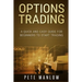 Options Trading: A Quick and Easy Guide for Beginners to Start Trading