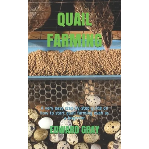 Quail Farming: A very easy step-by-step guide on how to start quail farming even as a beginner