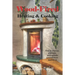 Wood-Fired Heating and Cooking: How to choose, maintain, and operate a wood-fired appliance