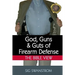 God, Guns, and Guts of Firearm Defense: The Bible View