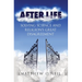 After Life: Solving Science and Religion's Great Disagreement