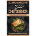 El Libro De Recetas De La Dieta Chetogénica: La Guía Completa Para Principiantes Para Cocinar Y Disfrutar De Deliciosas Recetas Cetogénicas Sin Exceso