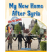 My New Home After Syria