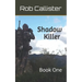 Shadow Killer: Book One