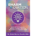 Pharmovation: Advocate for Resources, Advance Pharmacy Practice, & Accelerate Your Pharmacy Career