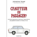 Chauffeur ou passager?: Comment reprendre le volant pour t'assurer de ne pas gaspiller tes talents, ton temps, ta vie.