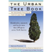 The Urban Tree Book: An Uncommon Field Guide for City and Town