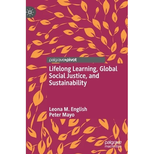 Lifelong Learning, Global Social Justice, and Sustainability