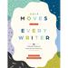 Mini Moves for Every Writer: Fifty Transferable Techniques for Writing Across the Content Areas (Writing Strategies to Build Stronger Student Writers)
