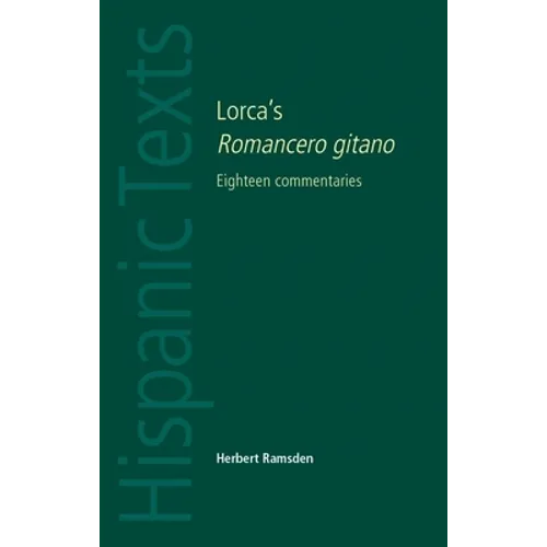 Lorca's Romancero Gitano: Eighteen Commentaries
