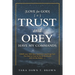 Trust and Obey: Have My Commands