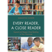 Every Reader a Close Reader: Expand and Deepen Close Reading in Your Classroom