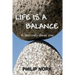 Life Is A Balance: It isn't only about you