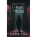 And Then I Heard The Quiet