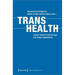 Trans Health: Global Perspectives on Care for Trans Communities