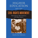 Higher Education and the Civil Rights Movement: White Supremacy, Black Southerners, and College Campuses