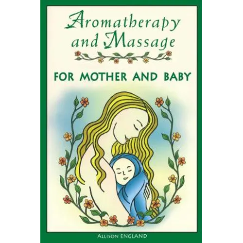 Aromatherapy and Massage for Mother and Baby