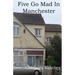 Five Go Mad In Manchester