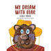 My Dream With Bear