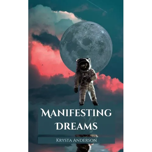 Manifesting Dreams