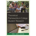 Theoretical Frameworks in College Student Research