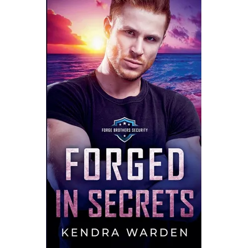 Forged in Secrets