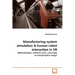 Manufacturing system simulation