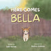 Here Comes Bella