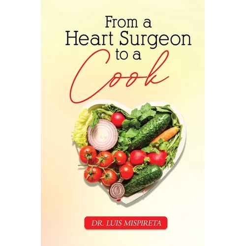 From A Heart Surgeon To A Cook