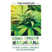 Cómo crecer marihuana: De la semilla a la cosecha - La guía completa paso a paso para principiantes (Spanish Edition)