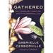 Gathered: On Foraging, Feasting, and the Seasonal Life