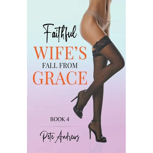 Faithful Wife's Fall From Grace Book 4