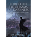 Forged in the Chasms of Darkness