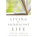 Living the Significant Life: 12 Principles for Making a Difference
