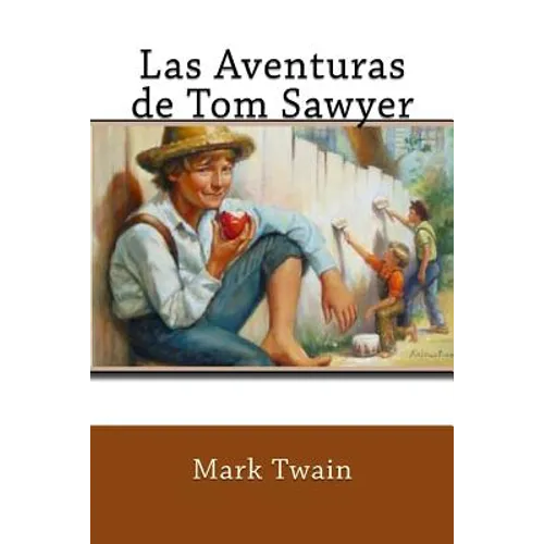 Las Aventuras de Tom Sawyer (Spanish Edition)
